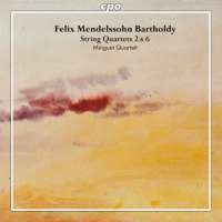 Mendelssohn: String Quartets Vol. 1 - Nos. 2 & 6